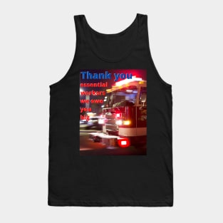 Essential Workers, we owe you Tank Top